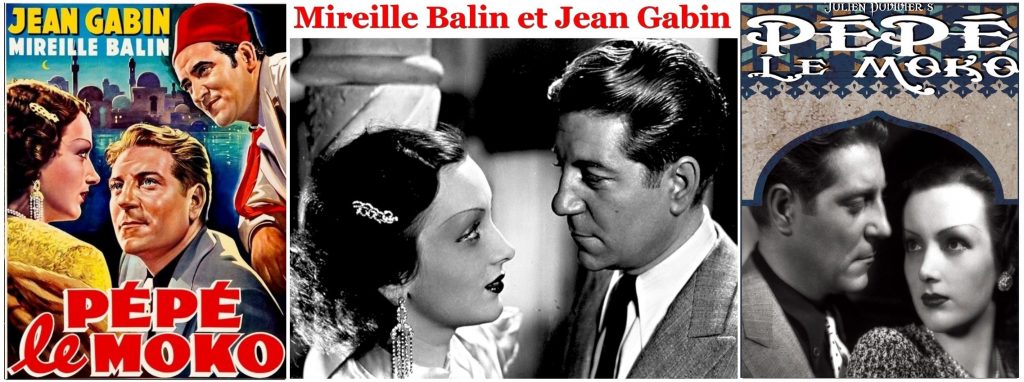 Mireille Balin et Jean Gabin dans Pepe le Moko de Julien Duvivier en 1937 Couple Myth