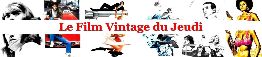 Le Film Vintage du Jeudi