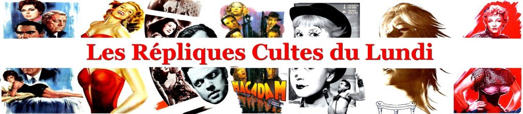 Film du Jour 9 Les Repliques Cultes du Lundi