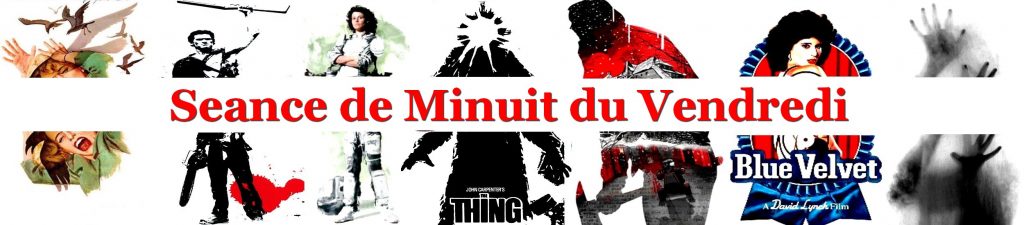 Film du Jour 4 Seance de Minuit du Vendredi 1